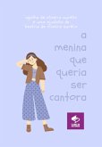 A Menina Que Queria Ser Cantora (eBook, PDF) A Menina Que Queria Ser Cantora (eBook, PDF)