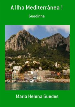 A Ilha Mediterrânea ! (eBook, PDF) - Guedes, Maria Helena