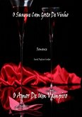 O Sangue Com Gosto De Vinho (eBook, PDF)