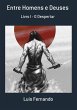 Entre Homens E Deuses (eBook, PDF) - Bild 1