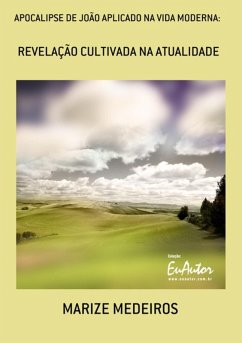 Cover Apocalipse De João Aplicado Na Vida Moderna: (eBook, PDF)