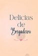 Delícias De Brigadeiro: 50 Receitas E... - Bild 1