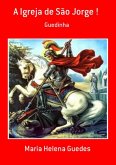 A Igreja De São Jorge ! (eBook, PDF)