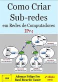 Como Criar Sub-redes Em Redes Ip (eBook, PDF)