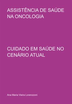 Cover Assistência De Saúde Na Oncologia: Cuidado Em Saúde No Cenário Atual (eBook, PDF)