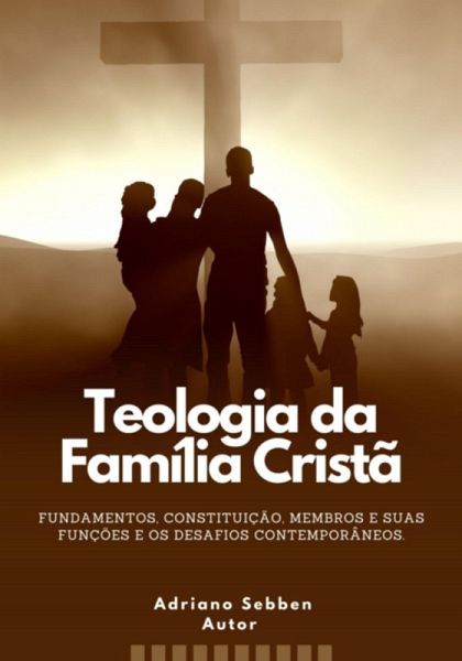 Teologia Da FamÃlia Cristã (eBook, PDF) Teologia Da FamÃlia Cristã (eBook, PDF)