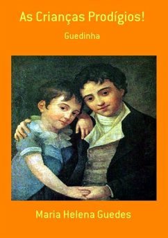 As Crianças Prodígios! (eBook, PDF) - Guedes, Maria Helena