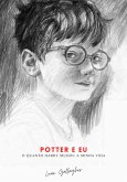 Potter E Eu: O Quanto Harry Mudou A Minha Vida (eBook, PDF)