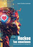 Hackea tus emociones (eBook, ePUB) Hackea tus emociones (eBook, ePUB)