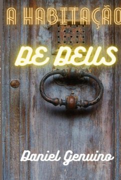 A Habitação De Deus (eBook, PDF) - Genuino, Daniel