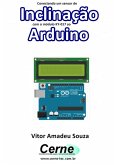 Conectando Um Sensor De Inclinação Com O Módulo Ky-017 Ao Arduino (eBook, PDF)