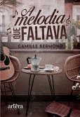 A Melodia que Faltava (eBook, ePUB) A Melodia que Faltava (eBook, ePUB)