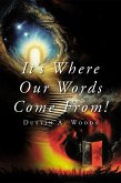 It's Where Our Words Come From! (eBook, ePUB)