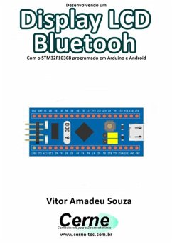 Cover Desenvolvendo Um Display Lcd Bluetooh Com O Stm32f103c8 Programado Em Arduino E Android (eBook, PDF)