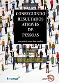 Conseguindo Resultados Através De Pessoas (eBook, PDF)