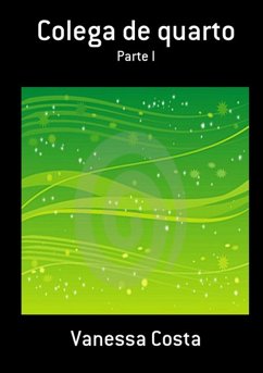 Colega De Quarto (eBook, PDF) - Costa, Vanessa Colega De Quarto (eBook, PDF) - Costa, Vanessa