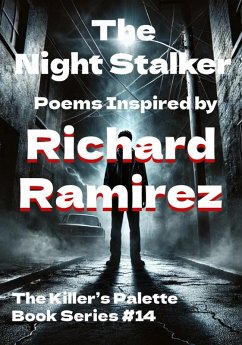 Cover The Night Stalker: Poems Inspired by Richard Ramirez (The Killer's Pallet, #14) (eBook, ePUB)