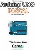 Programando A Placa Arduino Uno Em Pascal Com Base No Mikropascal (eBook, PDF)