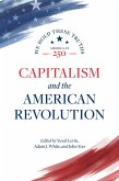 Capitalism and the American Revolution (eBook, ePUB) Capitalism and the American Revolution (eBook, ePUB)