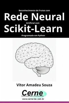 Cover Reconhecimento De Frutas Com Rede Neural Artificial Com Scikit-learn Programado Em Python (eBook, PDF)