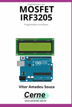 Experiências Com O Mosfet Irf3205 Programado No Arduino (eBook, PDF) Cover Experiências Com O Mosfet Irf3205 Programado No Arduino (eBook, PDF)