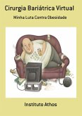 Cirurgia Bariátrica Virtual (eBook, PDF) Cirurgia Bariátrica Virtual (eBook, PDF)