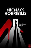 Micmacs Horribilis (eBook, ePUB) Micmacs Horribilis (eBook, ePUB)