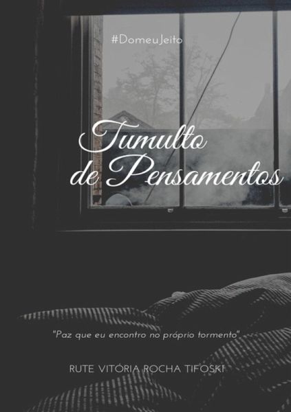 Tumulto De Pensamentos (eBook, PDF) Tumulto De Pensamentos (eBook, PDF)
