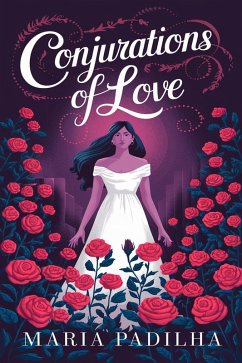 Cover Conjurations of Love by Maria Padilha (eBook, ePUB)