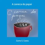 A Caneca Do Papai (eBook, PDF)