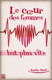 Le coeur des femmes bat plus vite (eBook, ePUB) Le coeur des femmes bat plus vite (eBook, ePUB)