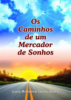 Cover Os Caminhos De Um Mercador De Sonhos (eBook, PDF)