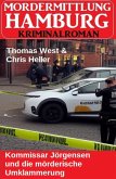 Kommissar Jörgensen und die mörderische Umklammerung: Mordermittlung Hamburg Kriminalroman (eBook, ePUB)