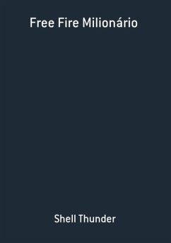 Free Fire Milionário (eBook, PDF) - Thunder, Shell
