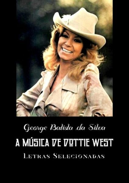 A Música De Dottie West (eBook, PDF) A Música De Dottie West (eBook, PDF)