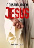 O Ousado, Jovem Jesus (eBook, PDF)
