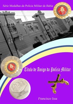 Série Medalhas Da Polícia Militar Da Bahia (eBook, PDF) - Da Issa, Francisco Luiz Fonseca