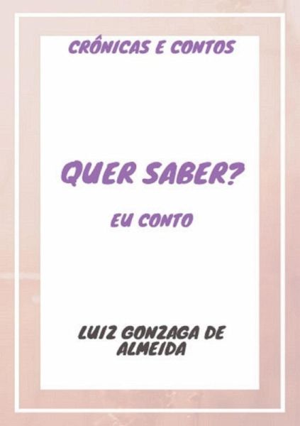 Quer Saber? Eu Conto! (eBook, PDF) Quer Saber? Eu Conto! (eBook, PDF)