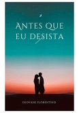 Antes Que Eu Desista (eBook, PDF)
