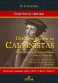 Debatendo Com Os Calvinistas (2ª Edição) (eBook, PDF)