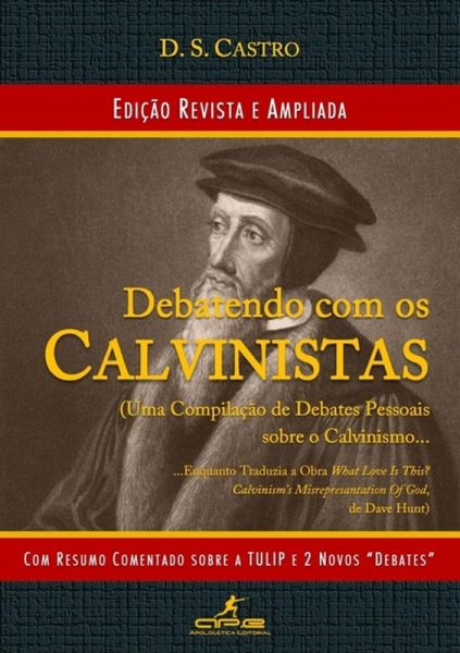 Debatendo Com Os Calvinistas (2ª Edição) (eBook, PDF)