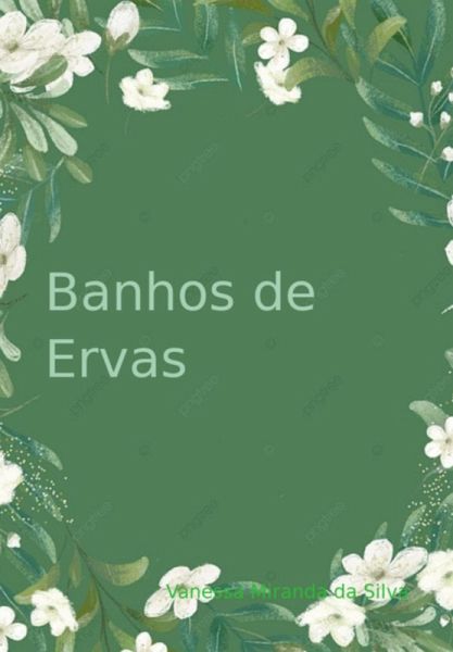 Banhos De Ervas (eBook, PDF) Banhos De Ervas (eBook, PDF)