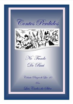 Contos Perdidos No Fundo Do Baú (eBook, PDF) - Silva, L. C.