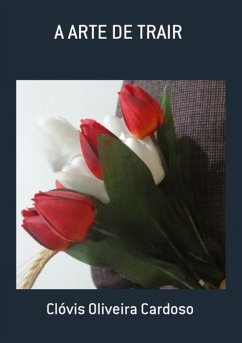 Cover A Arte De Trair (eBook, PDF)
