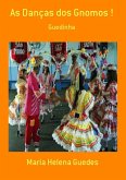 As Danças Dos Gnomos ! (eBook, PDF)