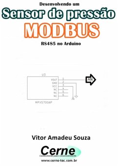 Desenvolvendo Um Sensor De Pressão Modbus Rs485 No Arduino (eBook, PDF) - Souza, Vitor Amadeu