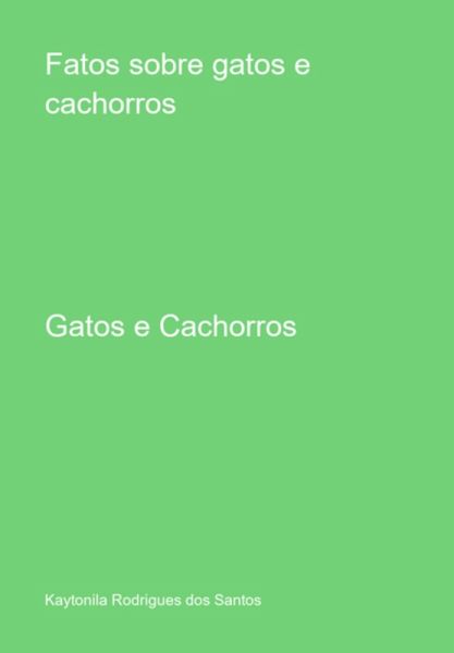 Fatos Sobre Gatos E Cachorros (eBook, PDF) Fatos Sobre Gatos E Cachorros (eBook, PDF)