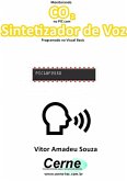 Monitorando Co2 No Pic Com Sintetizador De Voz Programado No Visual Basic (eBook, PDF)