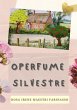 O Perfume Silvestre (eBook, PDF) - Bild 1