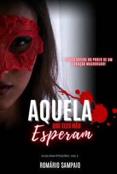 Aquela Que Eles Não Esperam (eBook, PDF) - Sampaio, Romário